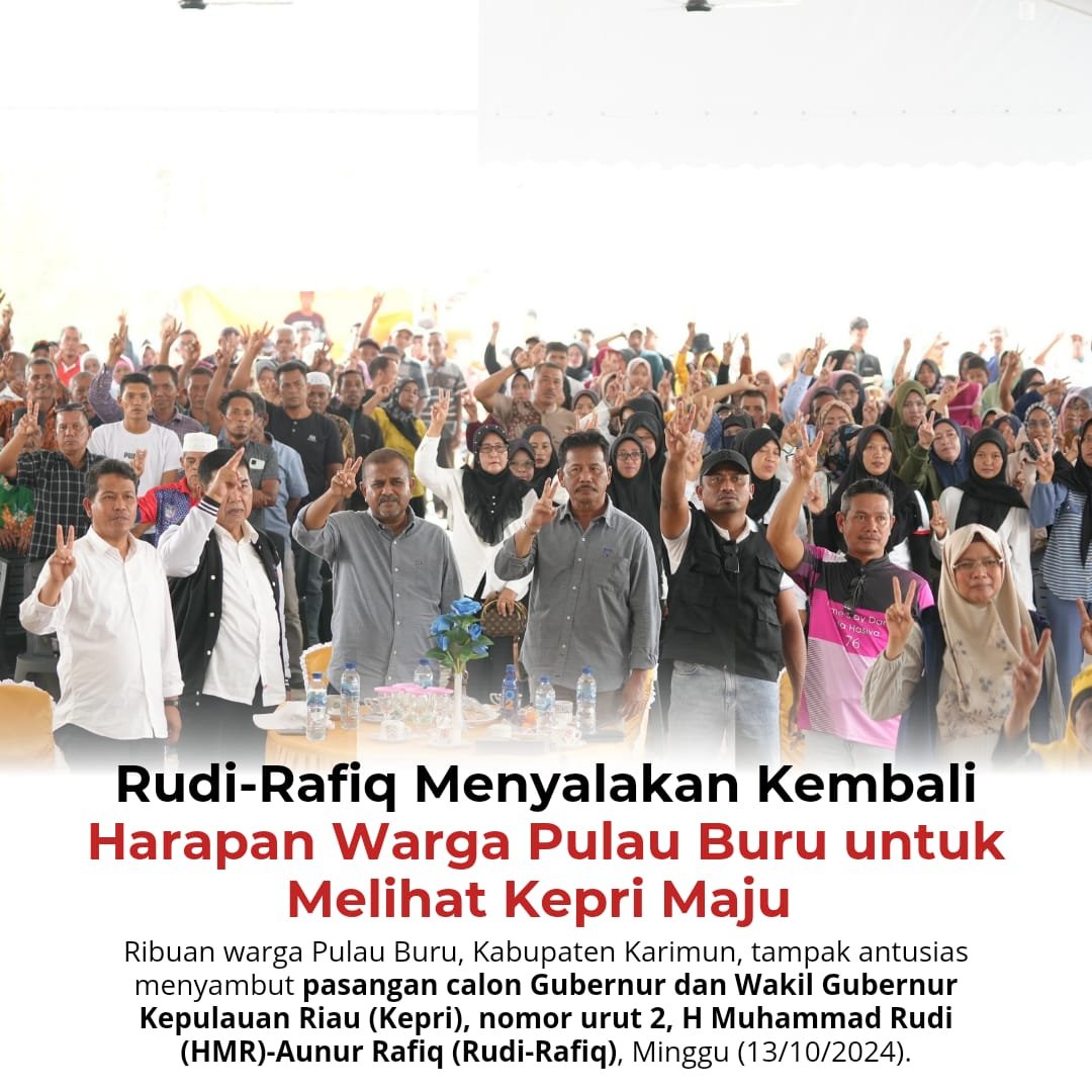 2R di Pulau Buru Warga Pulau Buru menyala kembali harapannya untuk melihat Kepri yang lebih maju.