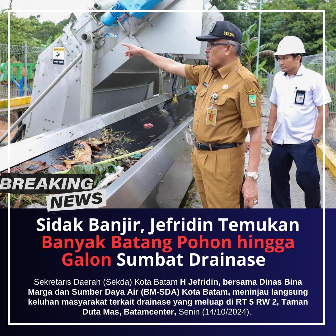 Jef tinjau banjir Jefiridin tinjau titik banjir di Batam. Penyebabnya banyak sampah yang menyumbat drainase.