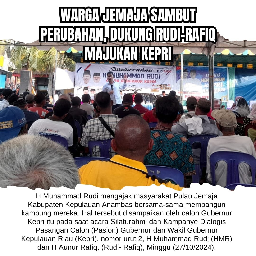 Jemaja Minggu 27 10 24 Warga Jemaja menyambut gerakan 'Kepri Berubah' dan mendukung Rudi Rafiq untuk memimpin Kepri 2025-2030.